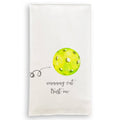 Pickleball Waaay Out: Dishtowel / -